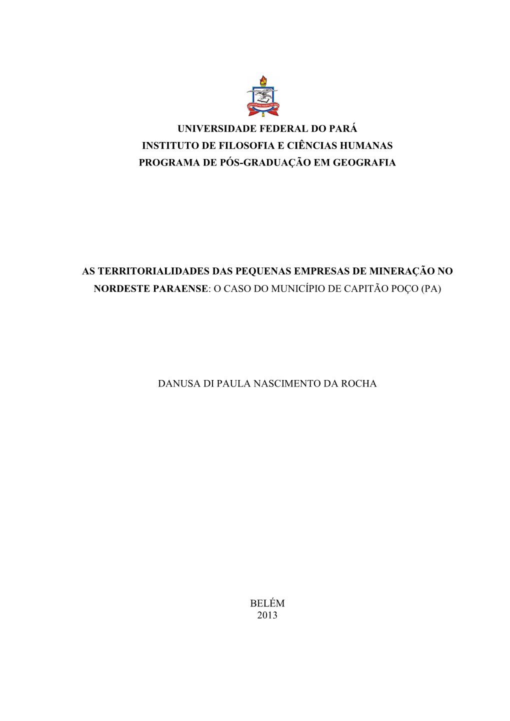 As Territorialidades Das Pequenas Empresas De Mineração No Nordeste Paraense: O Caso Do Município De Capitão Poço (Pa)