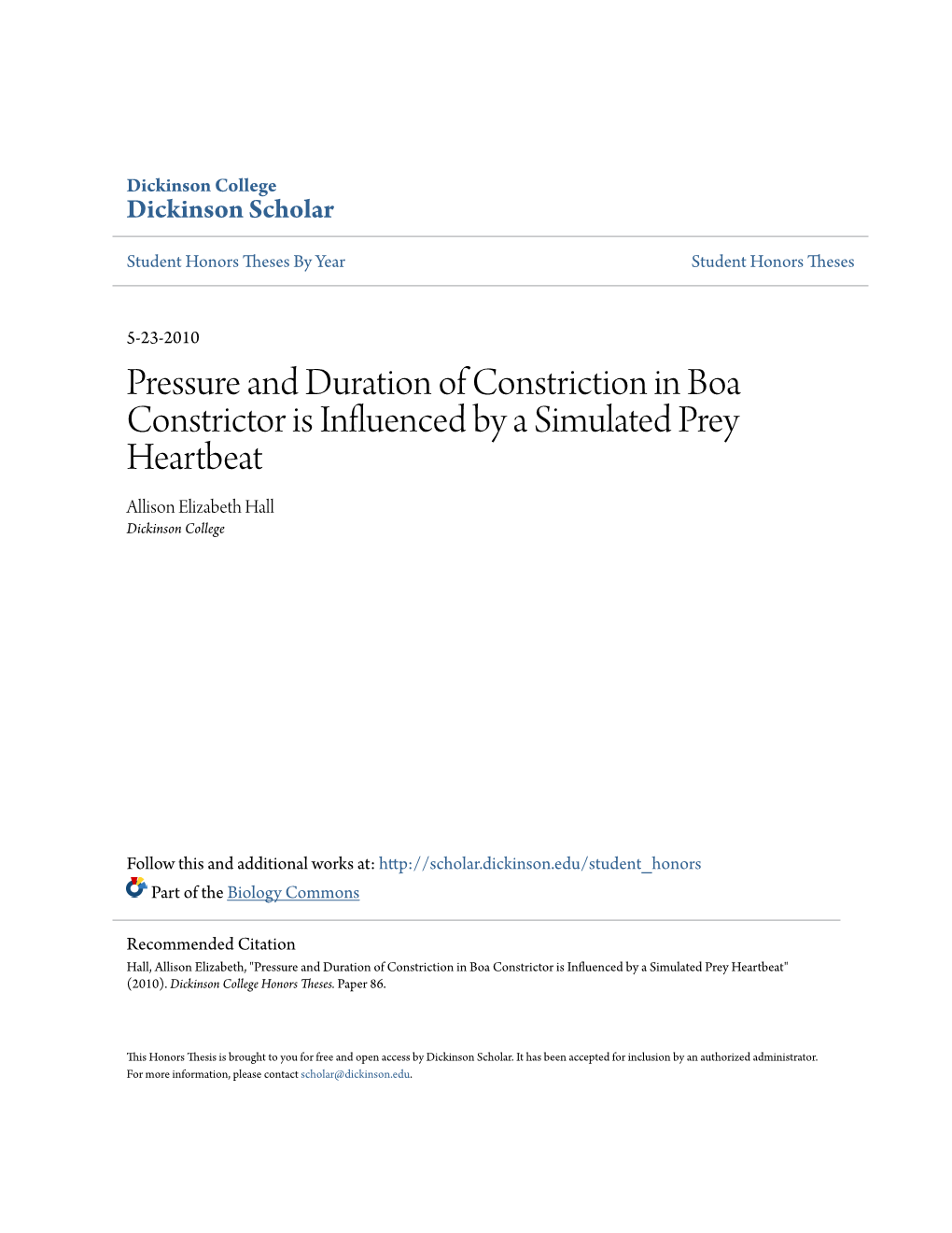 Pressure and Duration of Constriction in Boa Constrictor Is Influenced by a Simulated Prey Heartbeat Allison Elizabeth Hall Dickinson College