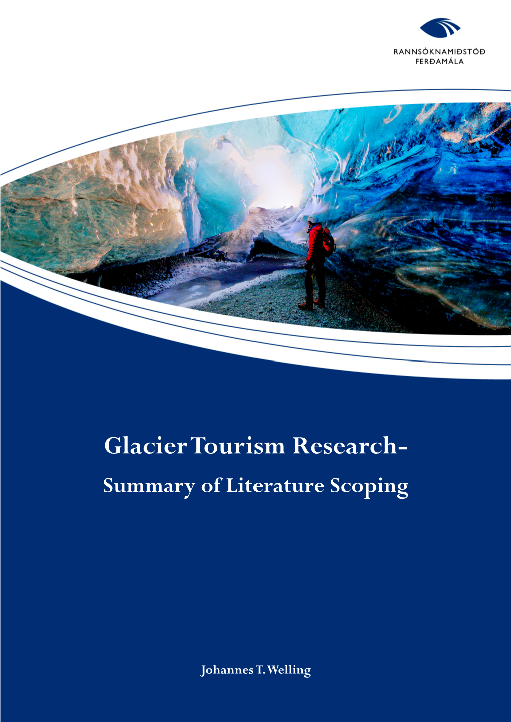 Glacier Tourism Research- Summary of Literature Scoping