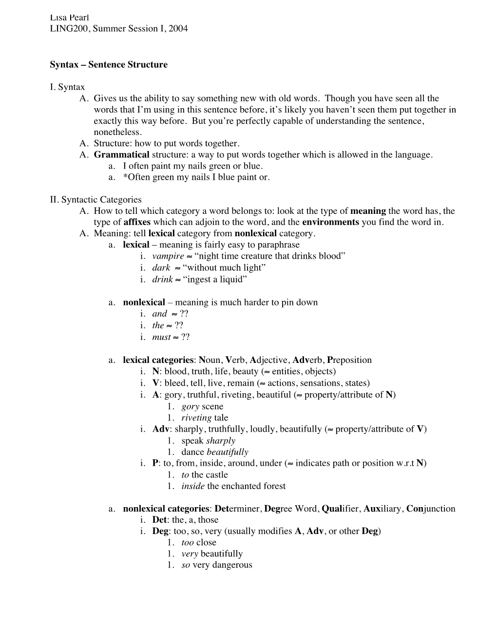 Lisa Pearl LING200, Summer Session I, 2004 Syntax – Sentence Structure