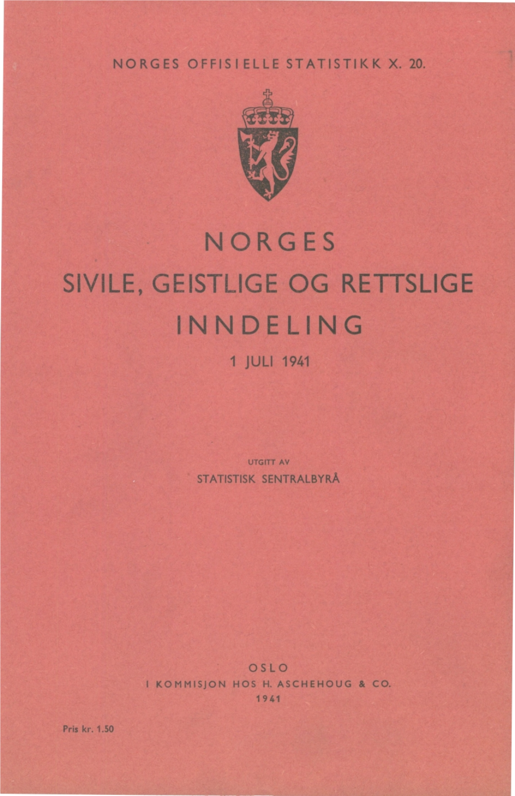 Norges Sivile, Geistlige Og Rettslige Inndeling 1 Juli 1941