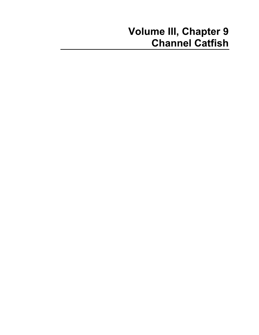 Volume III, Chapter 9 Channel Catfish