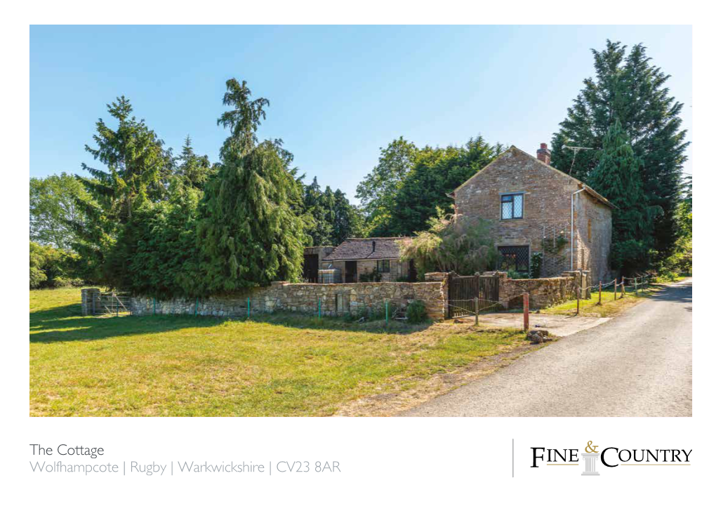 The Cottage Wolfhampcote | Rugby | Warkwickshire | CV23 8AR the COTTAGE