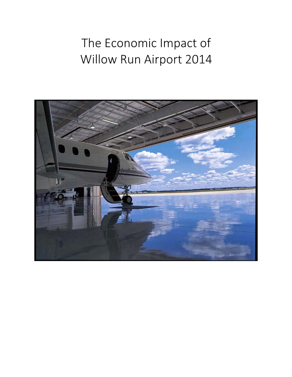 The Economic Impact of Willow Run Airport 2014