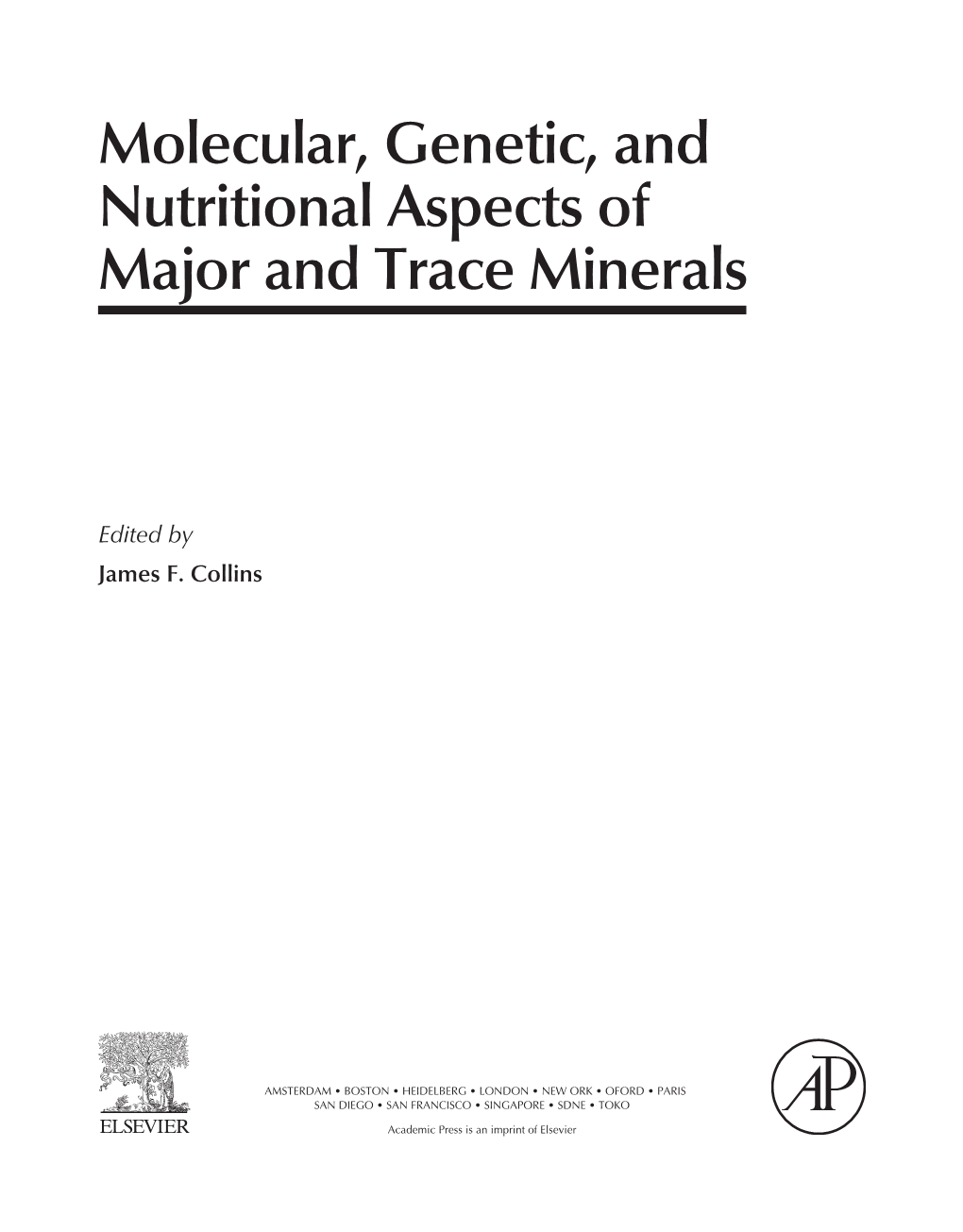 Molecular, Genetic, and Nutritional Aspects of Major and Trace Minerals