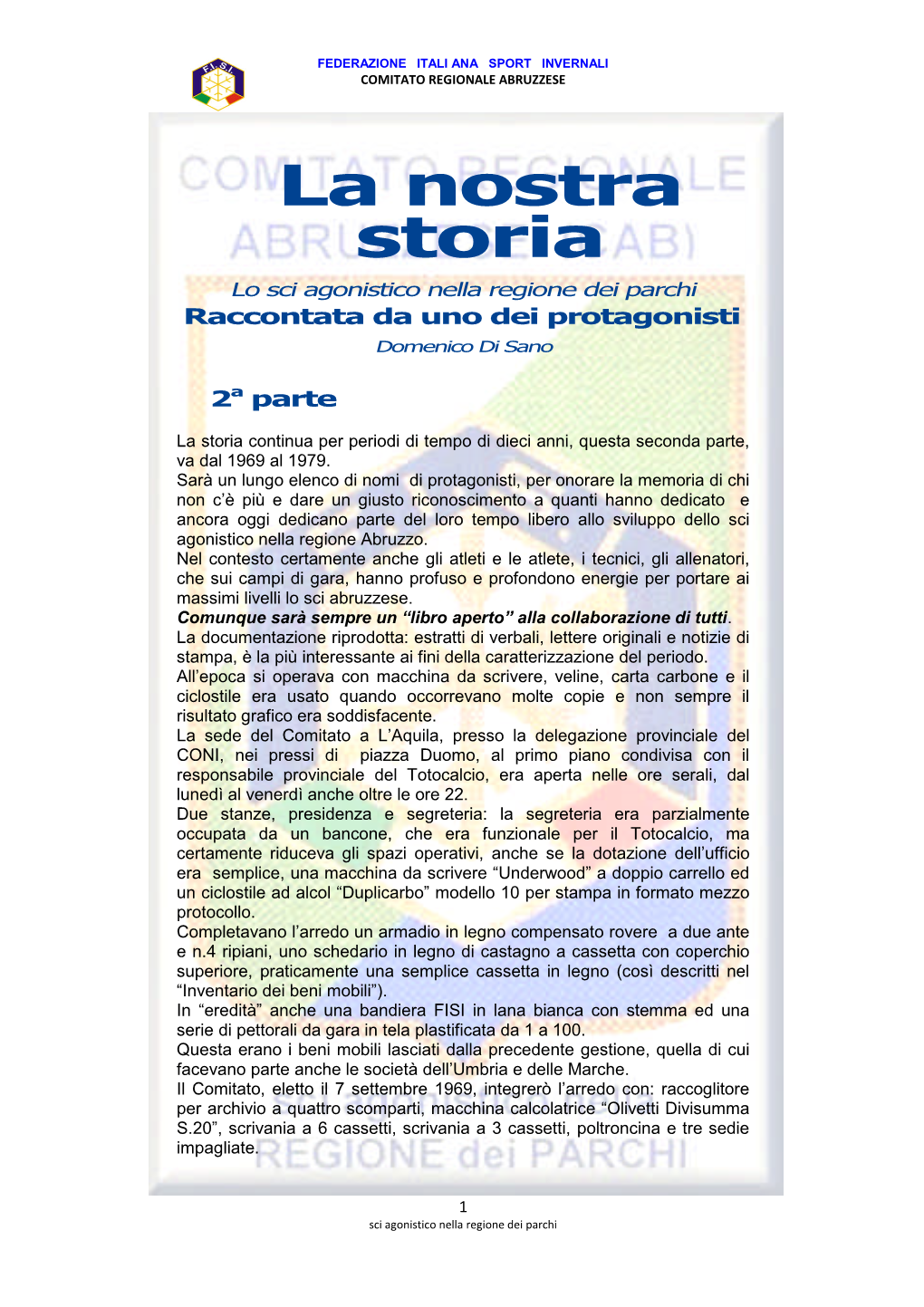 La Nostra Storia Lo Sci Agonistico Nella Regione Dei Parchi Raccontata Da Uno Dei Protagonisti Domenico Di Sano