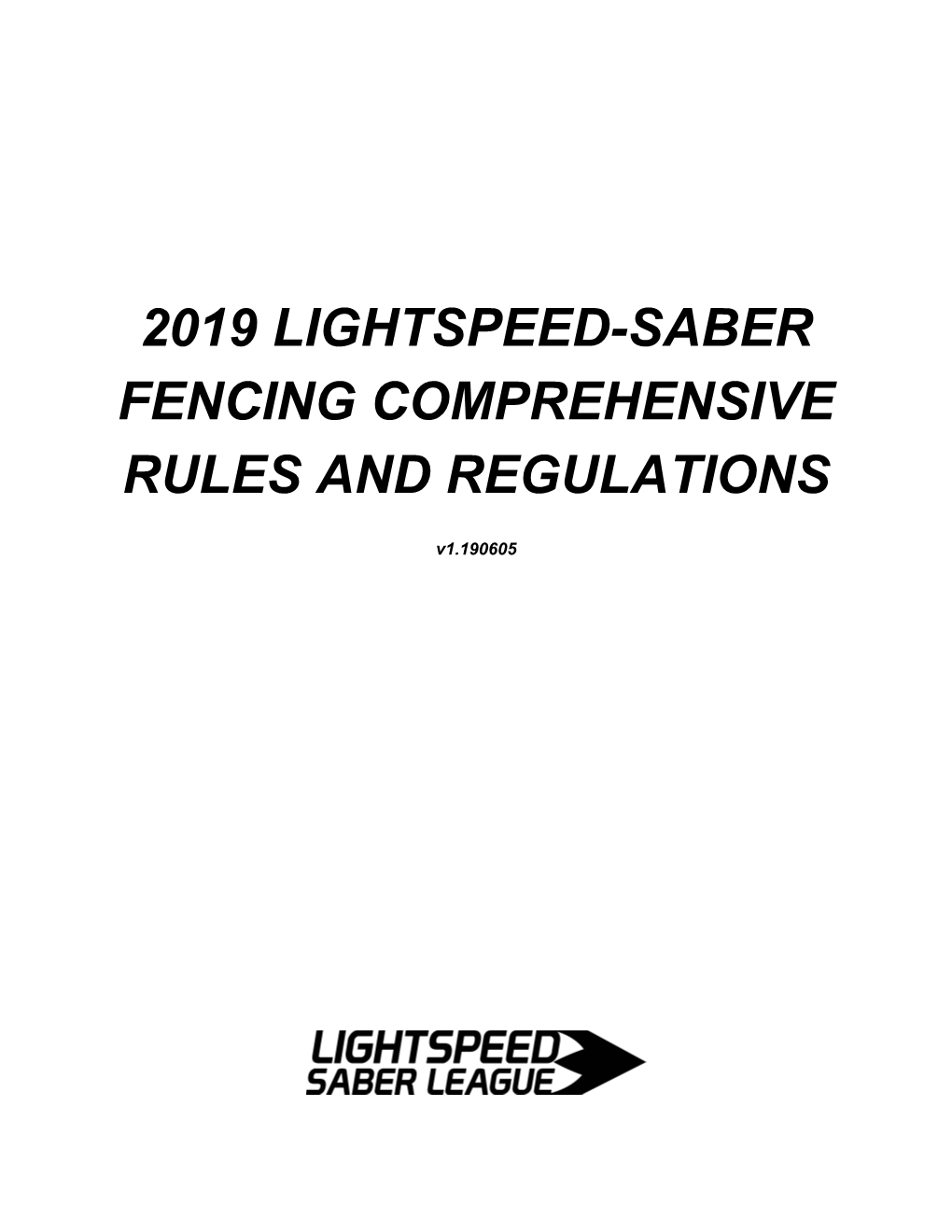2019 Lightspeed-Saber Fencing Comprehensive Rules and Regulations