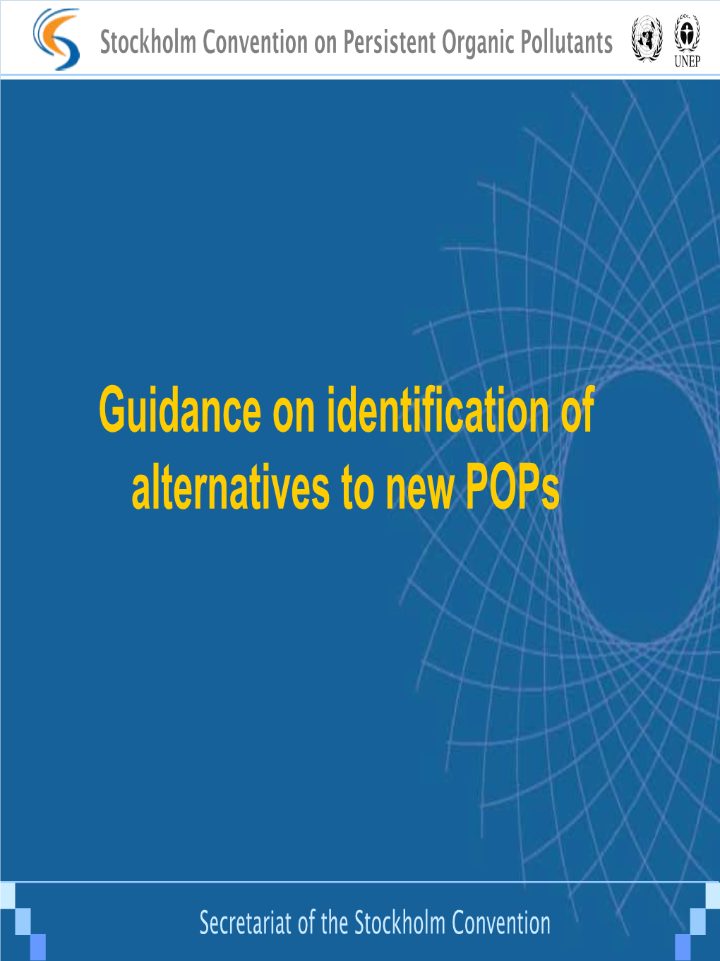 Guidance on Identification of Alternatives to New Pops