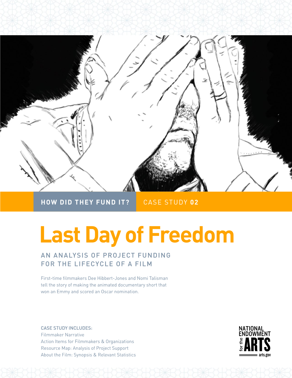 Last Day of Freedom an ANALYSIS of PROJECT FUNDING for the LIFECYCLE of a FILM