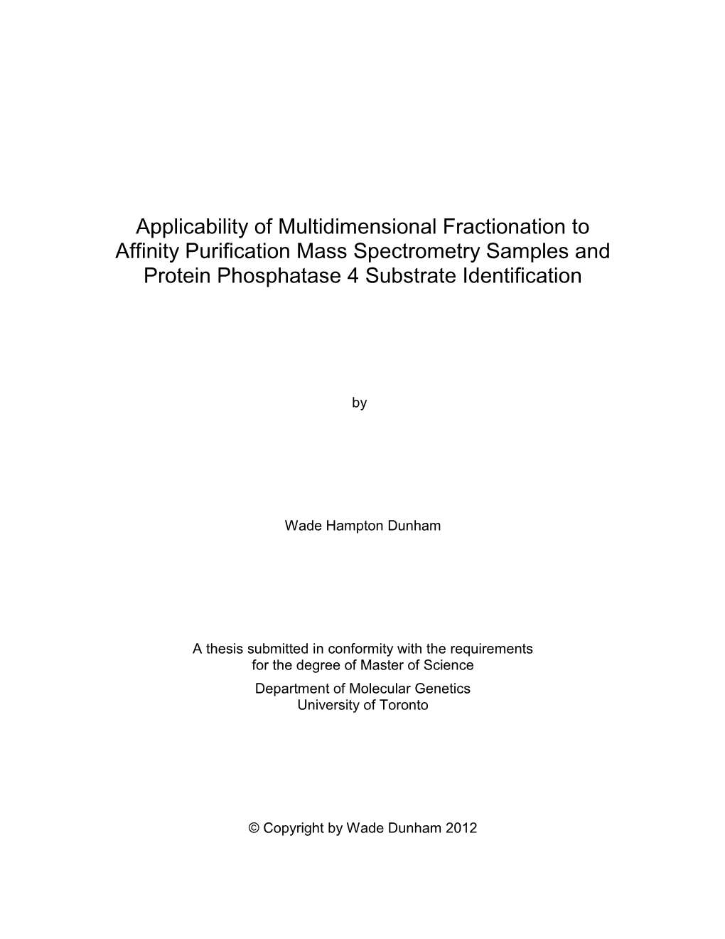 Applicability of Multidimensional Fractionation to Affinity Purification Mass Spectrometry Samples and Protein Phosphatase 4 Substrate Identification