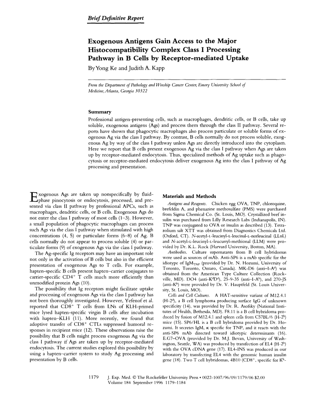 Exogenous Antigens Gain Access to the Major Histocompatibility Complex Class I Processing Pathway in B Cells by Receptor-Mediated Uptake Byyong Ke and Judith A