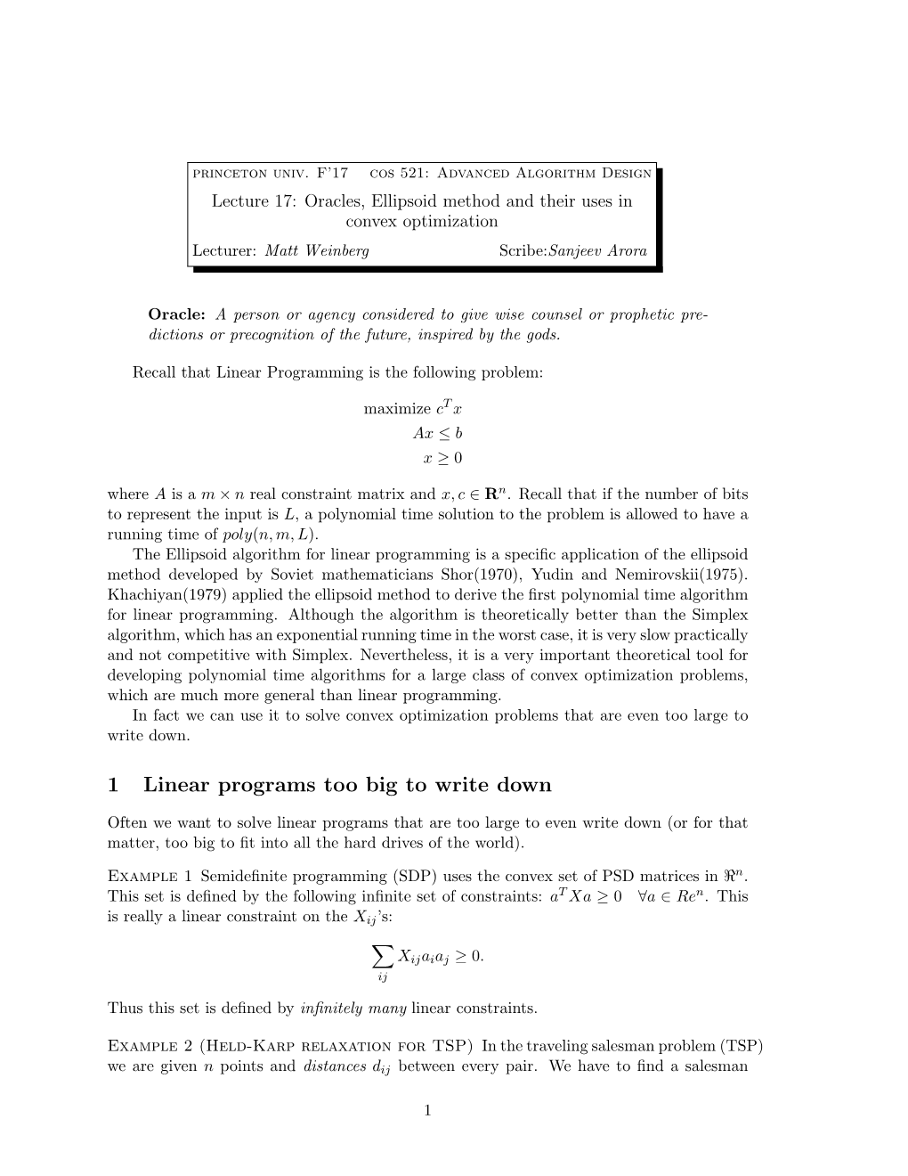 Oracles, Ellipsoid Method and Their Uses in Convex Optimization Lecturer: Matt Weinberg Scribe:Sanjeev Arora