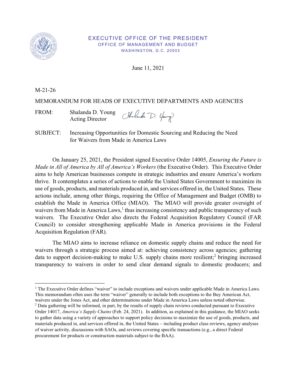 June 11, 2021 M-21-26 MEMORANDUM for HEADS of EXECUTIVE DEPARTMENTS and AGENCIES FROM: Shalanda D. Young Acting Director SUBJECT