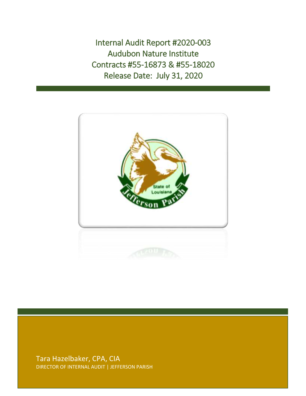 Internal Audit Report #2020-003 Audubon Nature Institute Contracts #55-16873 & #55-18020 Release Date: July 31, 2020