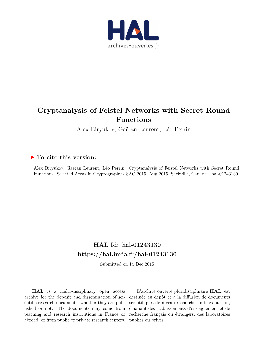 Cryptanalysis of Feistel Networks with Secret Round Functions Alex Biryukov, Gaëtan Leurent, Léo Perrin