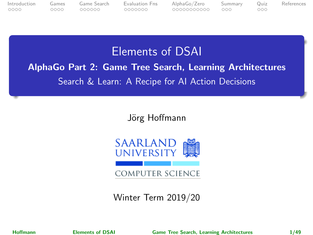 Elements of DSAI: Game Tree Search, Learning Architectures