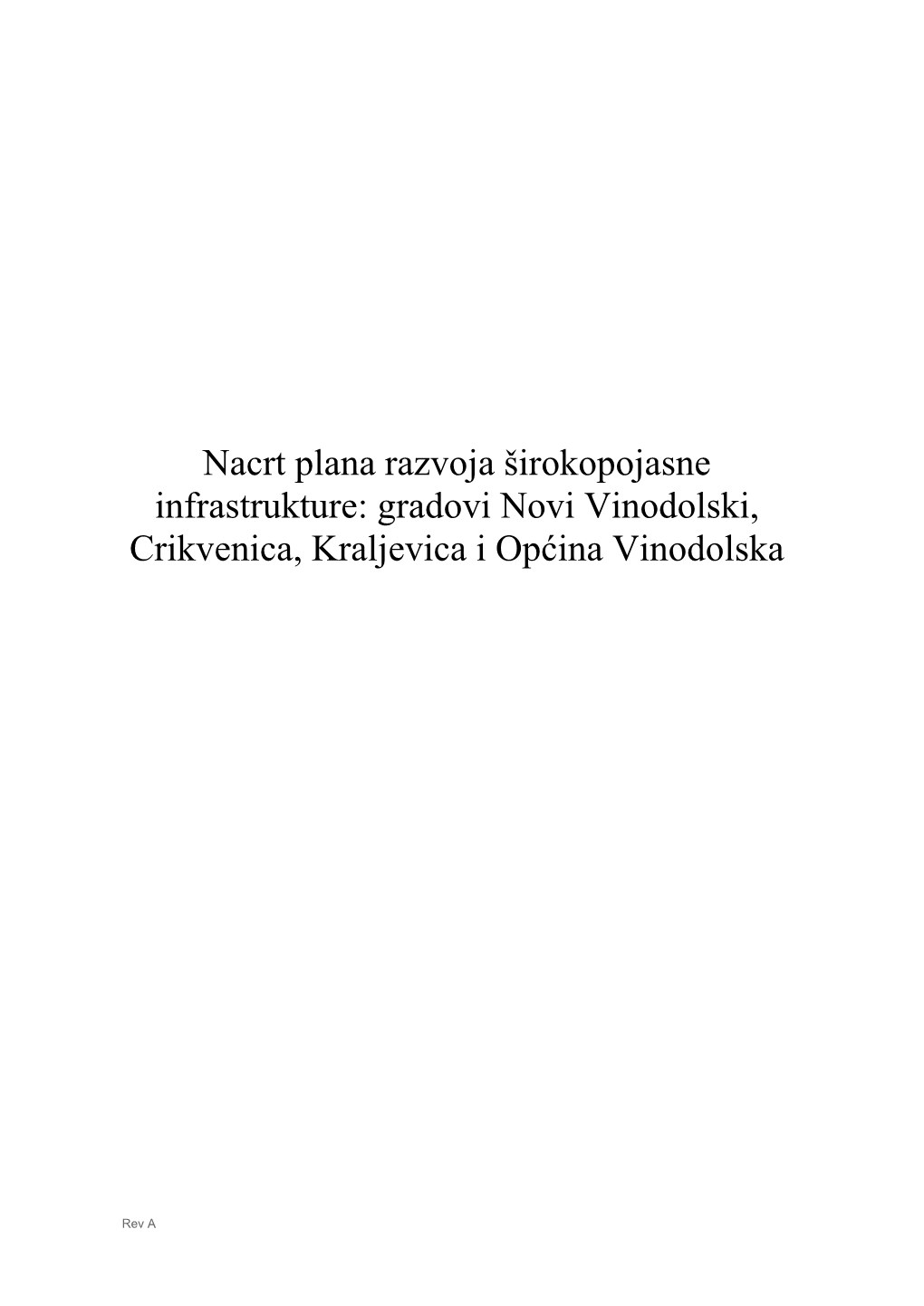 Nacrt Plana Razvoja Širokopojasne Infrastrukture: Gradovi Novi Vinodolski, Crikvenica, Kraljevica I Općina Vinodolska