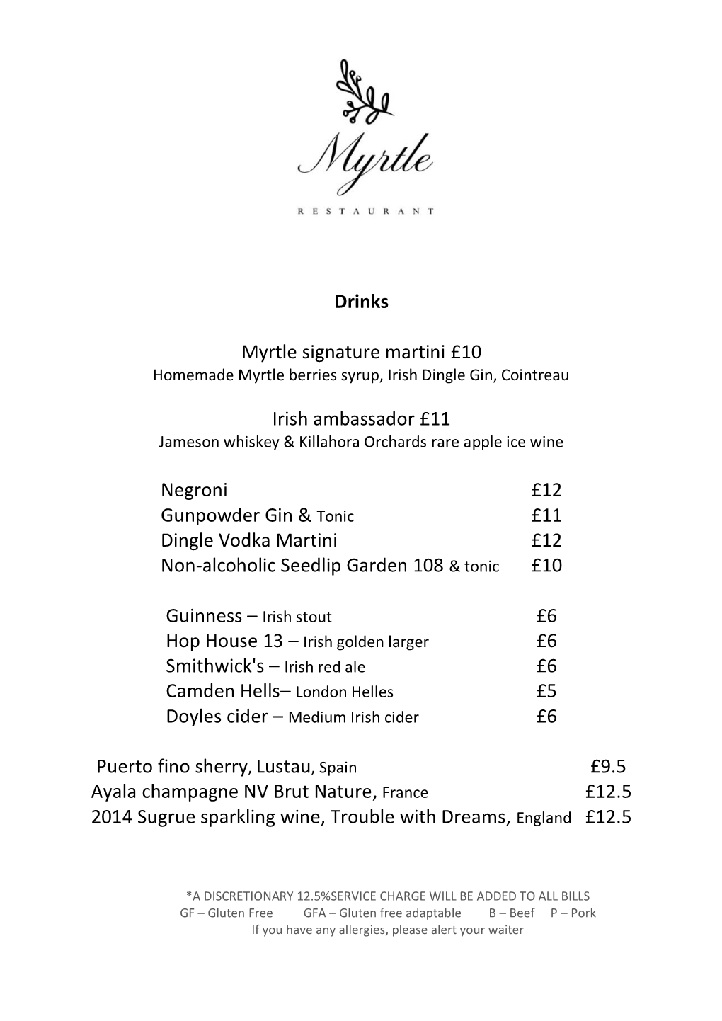 Drinks Myrtle Signature Martini £10 Irish Ambassador £11 Negroni £12