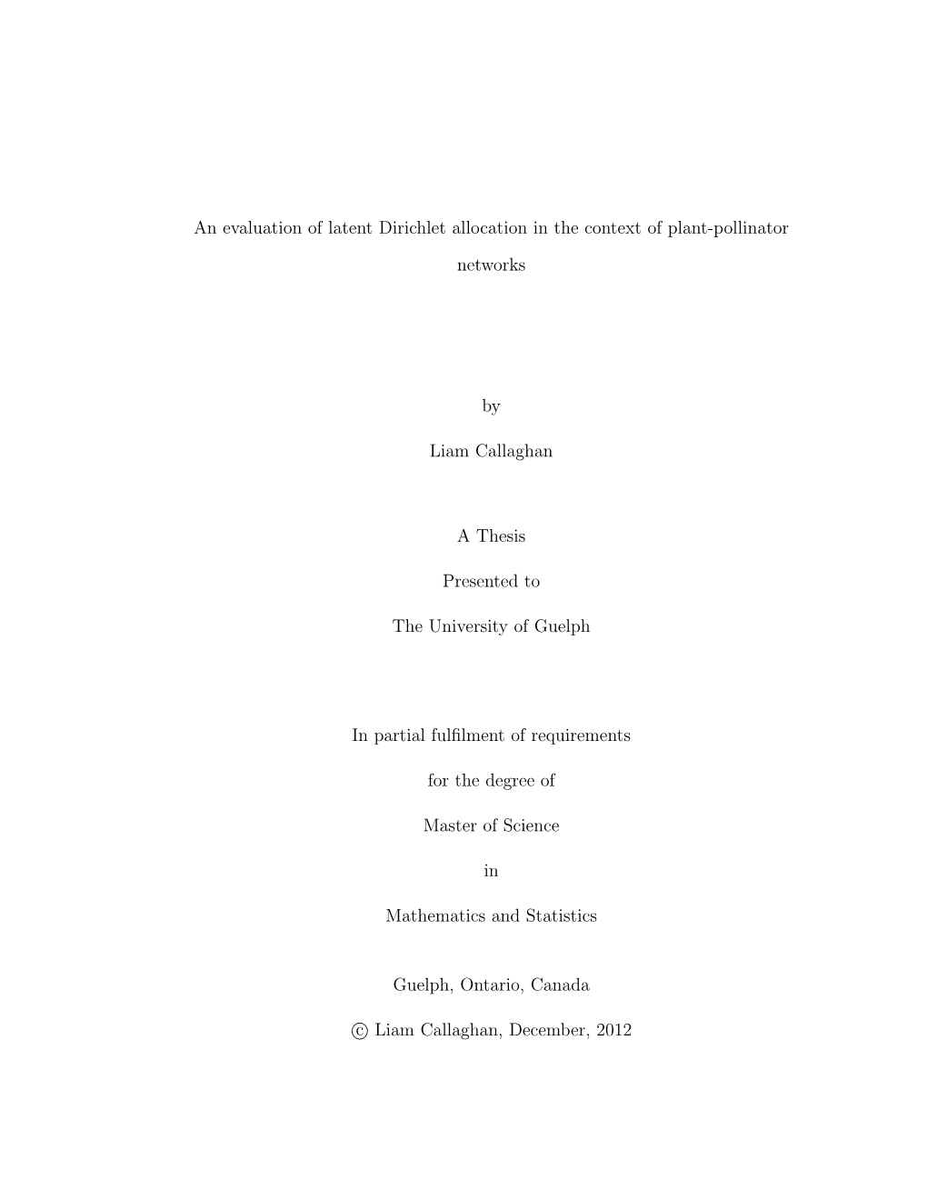 An Evaluation of Latent Dirichlet Allocation in the Context of Plant-Pollinator Networks by Liam Callaghan a Thesis Presented To