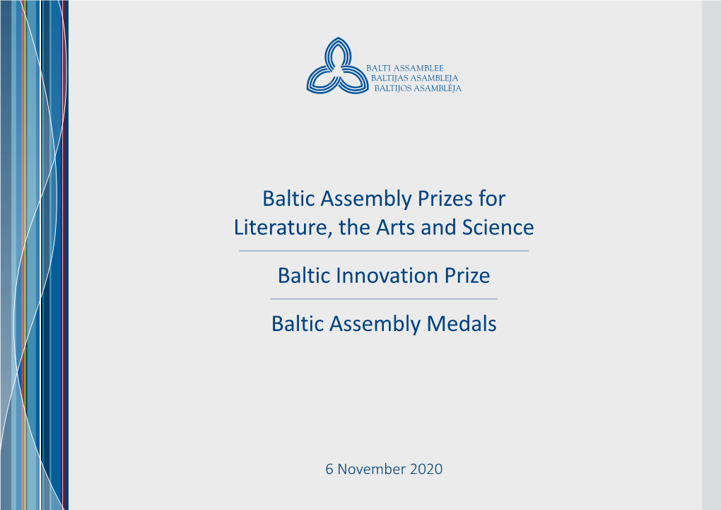 Winners of the Baltic Assembly Prizes 1994 – 2019 1994 1996 1998