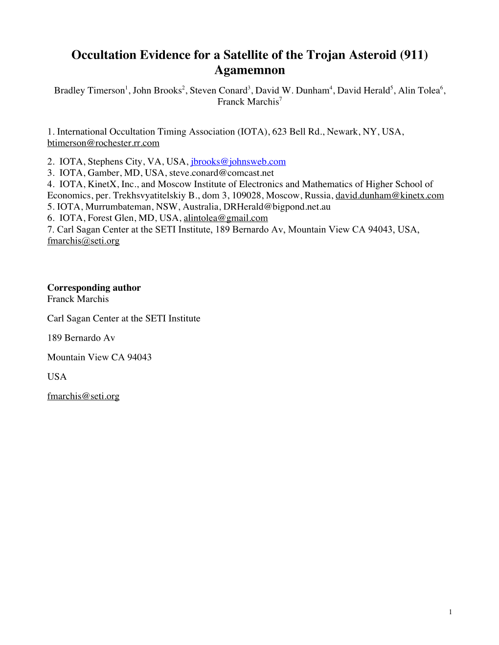 Occultation Evidence for a Satellite of the Trojan Asteroid (911) Agamemnon Bradley Timerson1, John Brooks2, Steven Conard3, David W