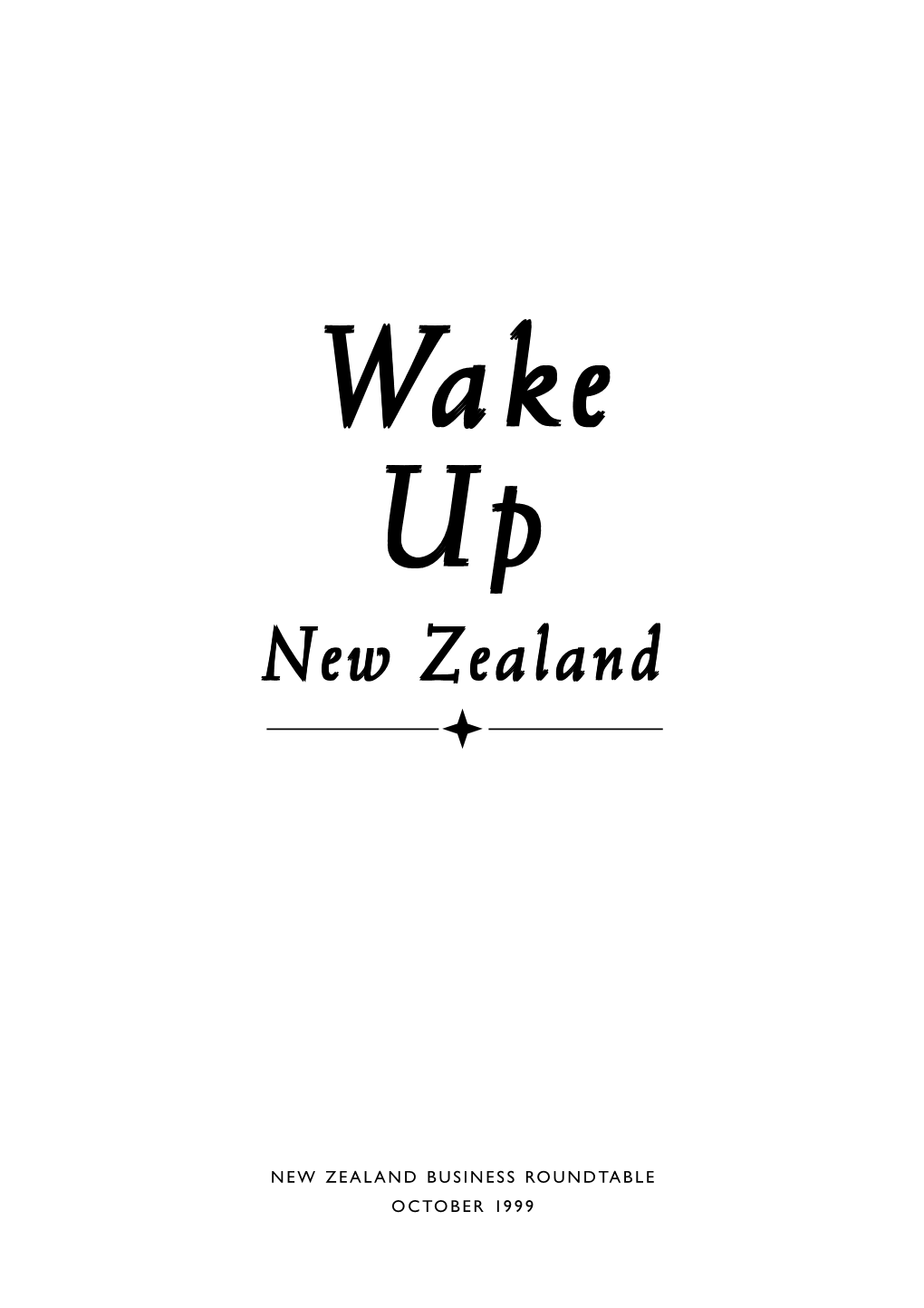 WAKE up NEW ZEALAND 3 Speech by Douglas Myers to the Tauranga Chamber of Commerce August, 1999