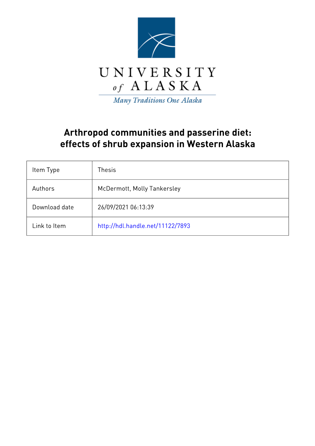 ARTHROPOD COMMUNITIES and PASSERINE DIET: EFFECTS of SHRUB EXPANSION in WESTERN ALASKA by Molly Tankersley Mcdermott, B.A./B.S