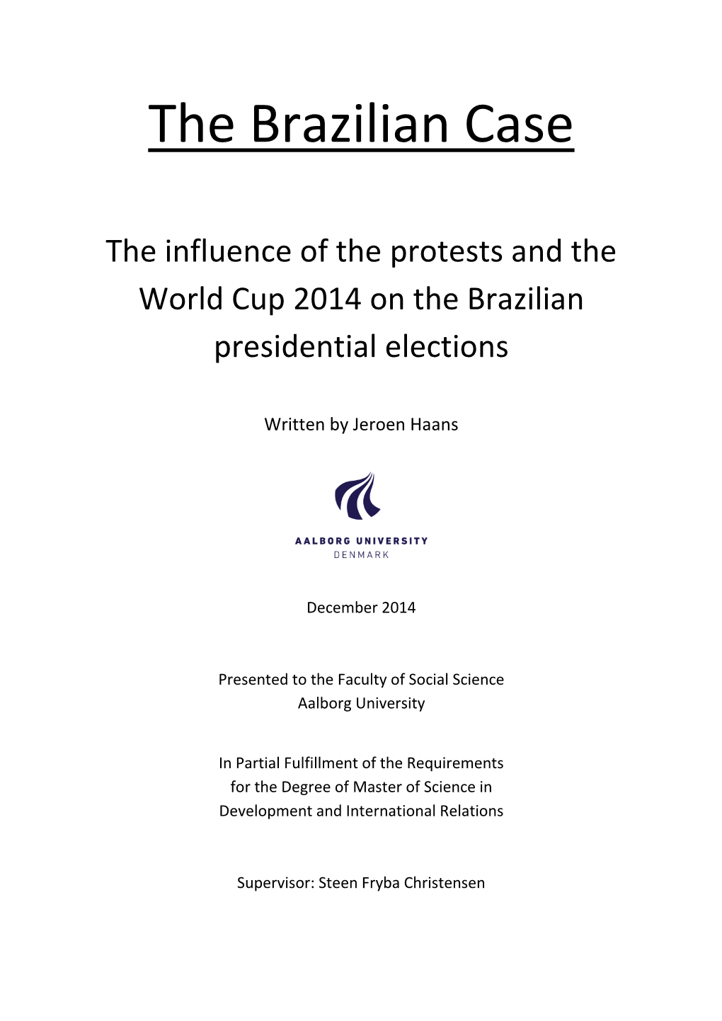The Brazilian Case
