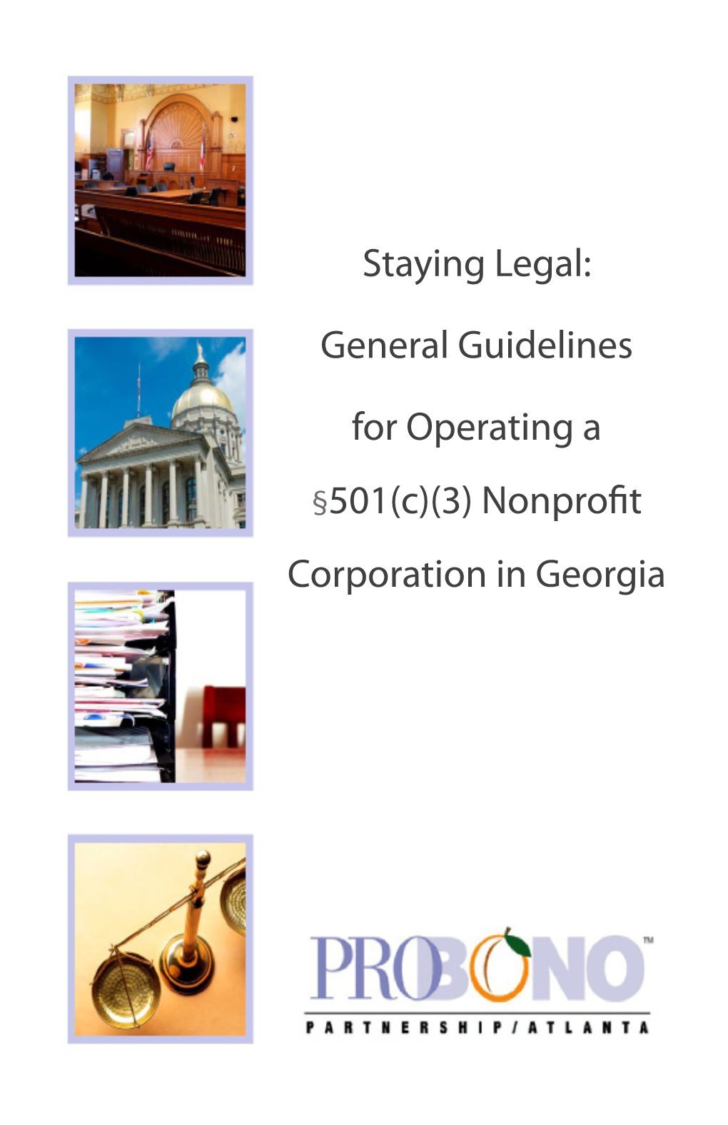 Staying Legal: General Guidelines for Operating a §501(C)(3)