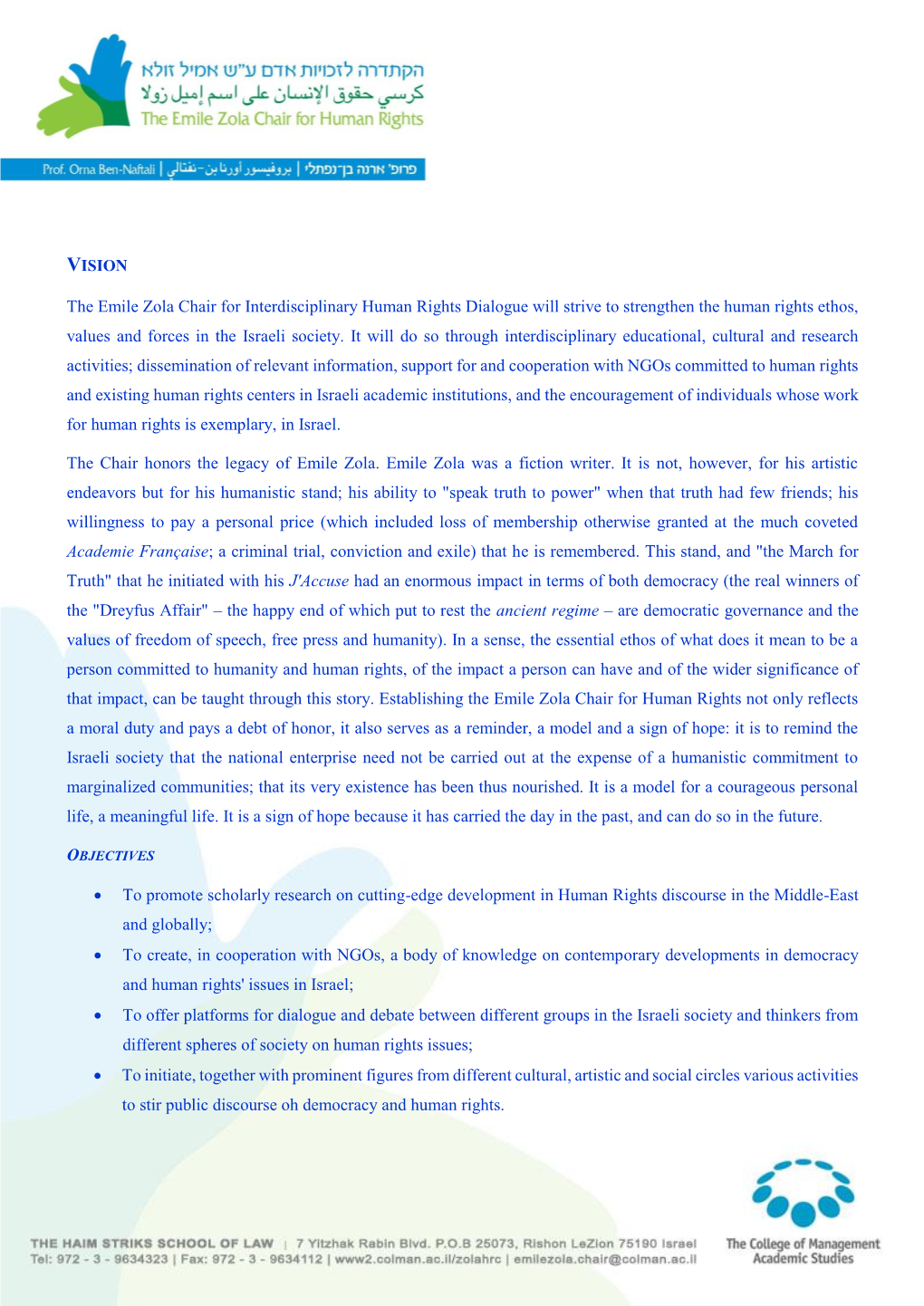 The Emile Zola Chair for Interdisciplinary Human Rights Dialogue Will Strive to Strengthen the Human Rights Ethos, Values and Forces in the Israeli Society
