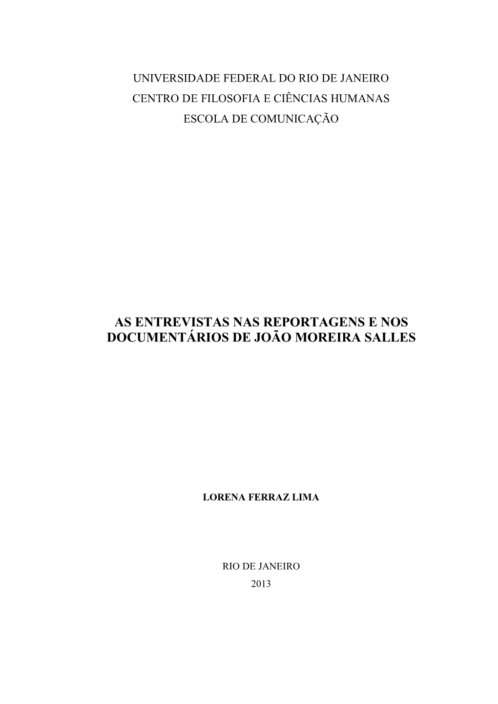 As Entrevistas Nas Reportagens E Nos Documentários De João Moreira Salles