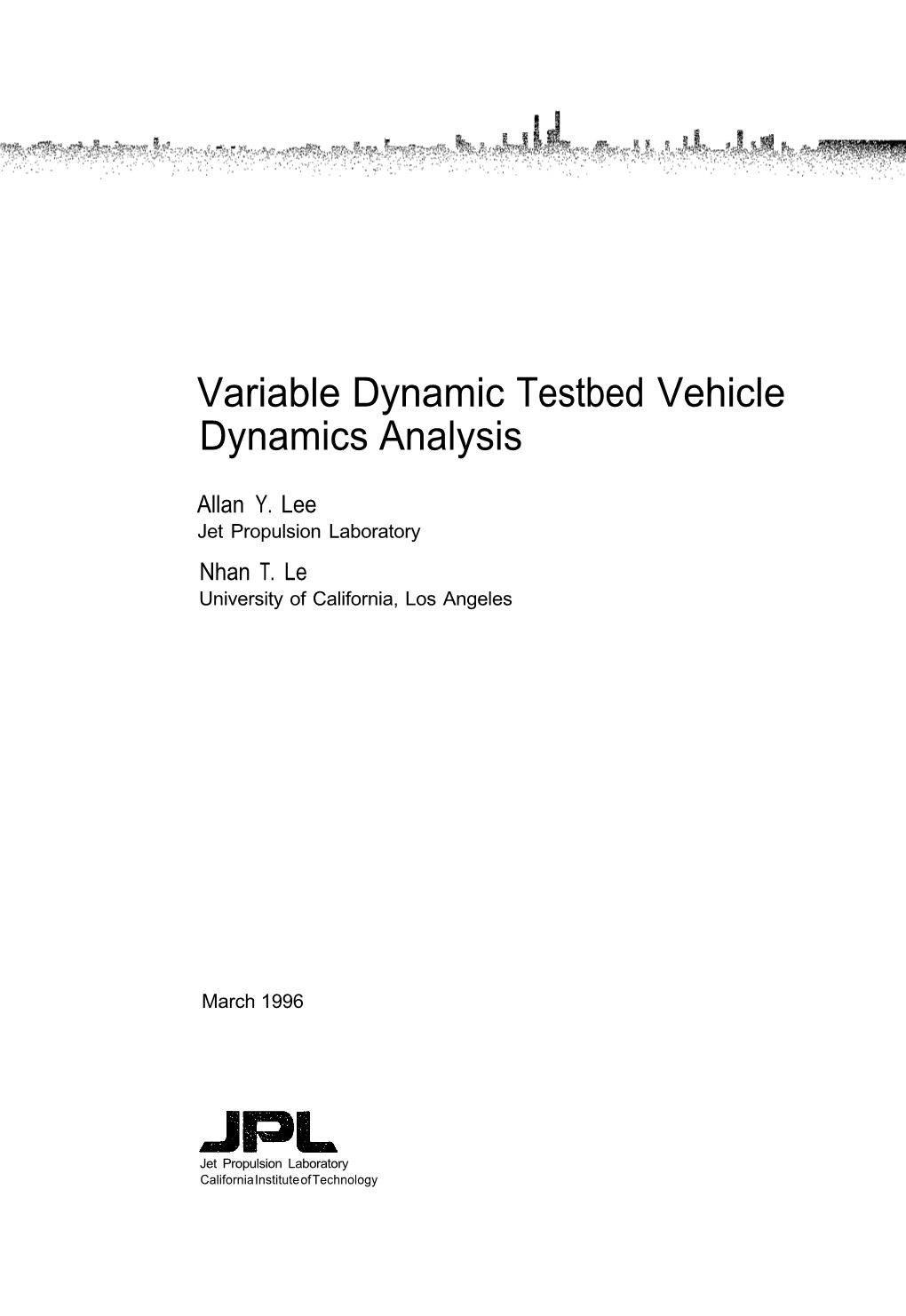 Variable Dynamic Testbed Vehicle Dynamics Analysis