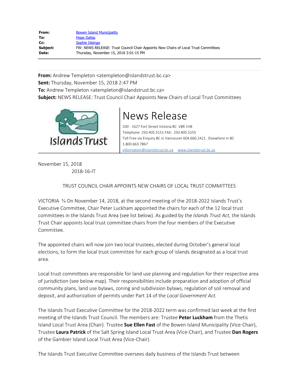 NEWS RELEASE: Trust Council Chair Appoints New Chairs of Local Trust Committees Date: Thursday, November 15, 2018 3:01:15 PM