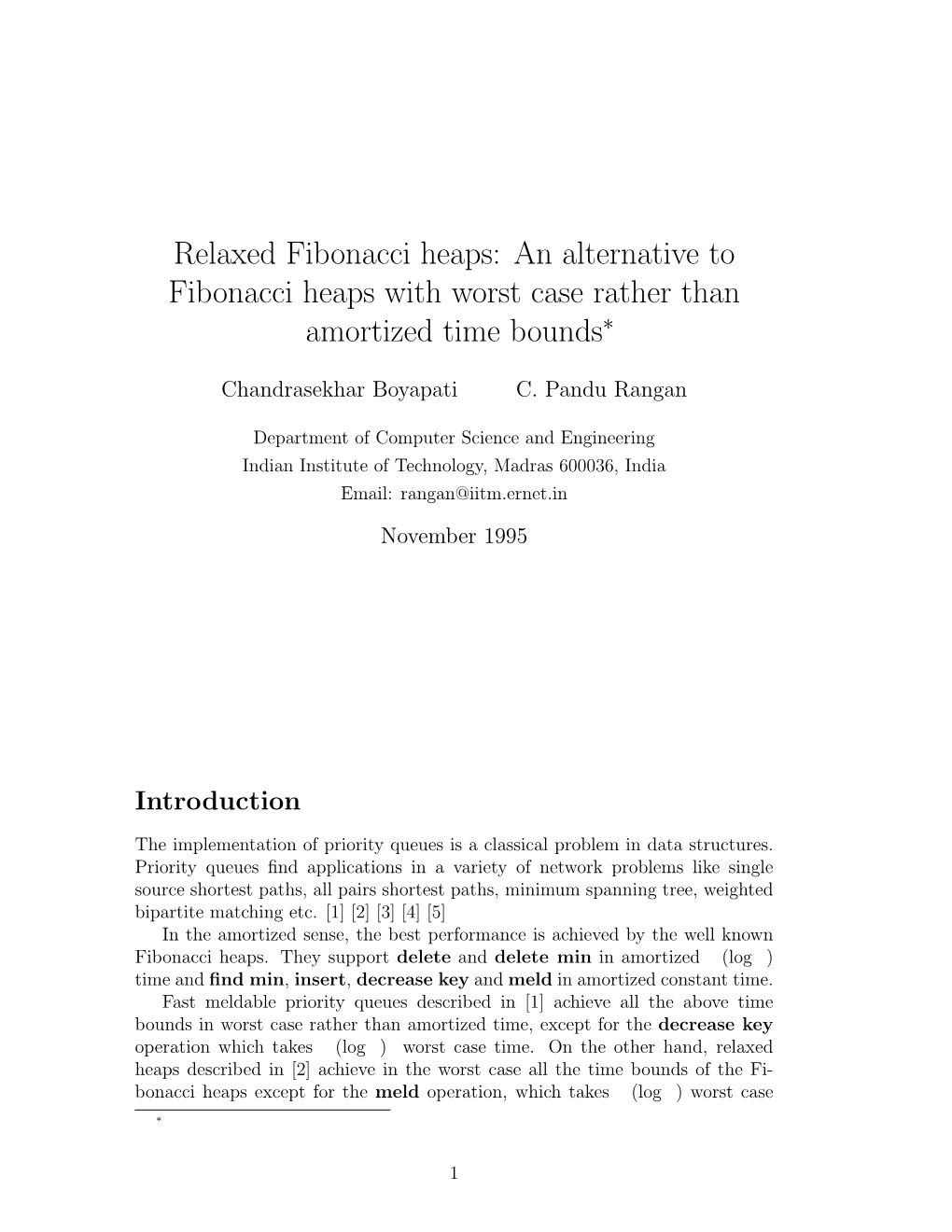 An Alternative to Fibonacci Heaps with Worst Case Rather Than Amortized Time Bounds∗