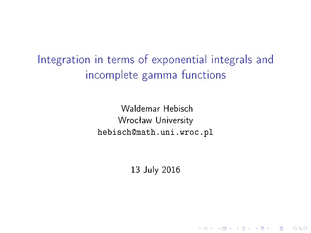 Integration in Terms of Exponential Integrals and Incomplete Gamma Functions