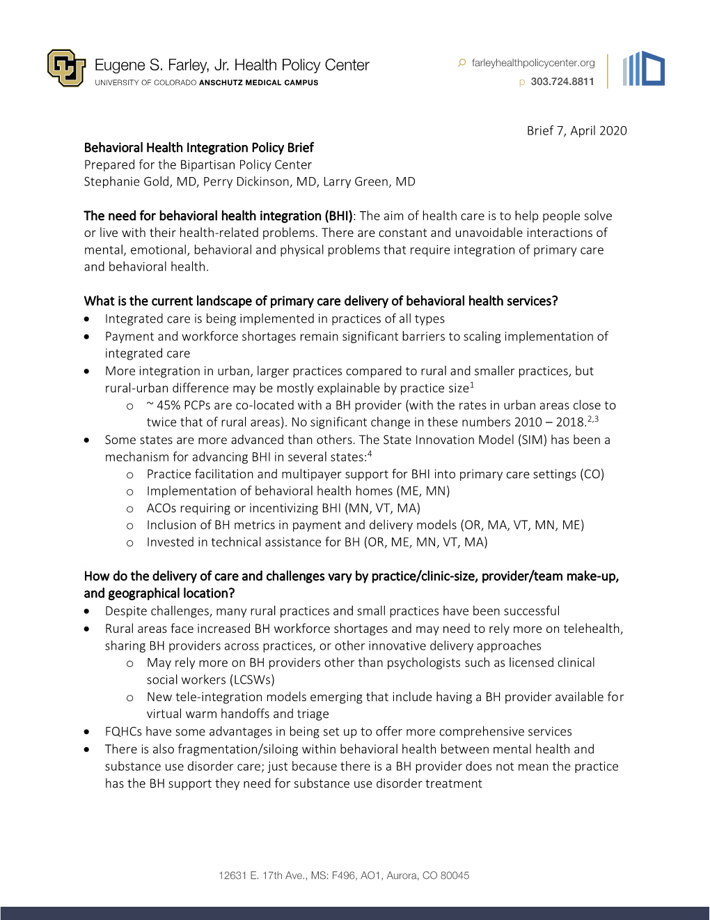 Behavioral Health Integration Policy Brief Prepared for the Bipartisan Policy Center Stephanie Gold, MD, Perry Dickinson, MD, Larry Green, MD