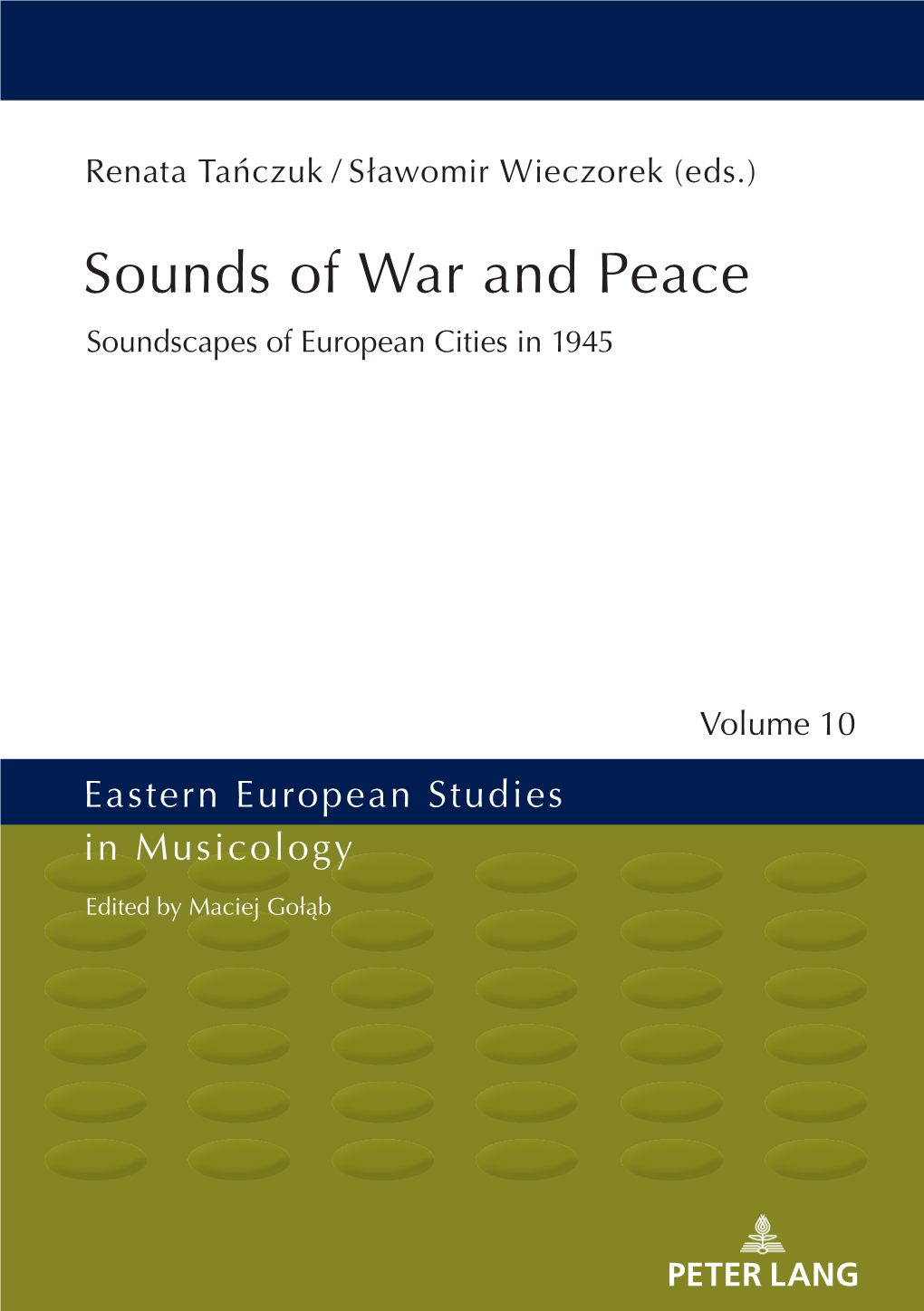 Sounds of War and Peace: Soundscapes of European Cities in 1945