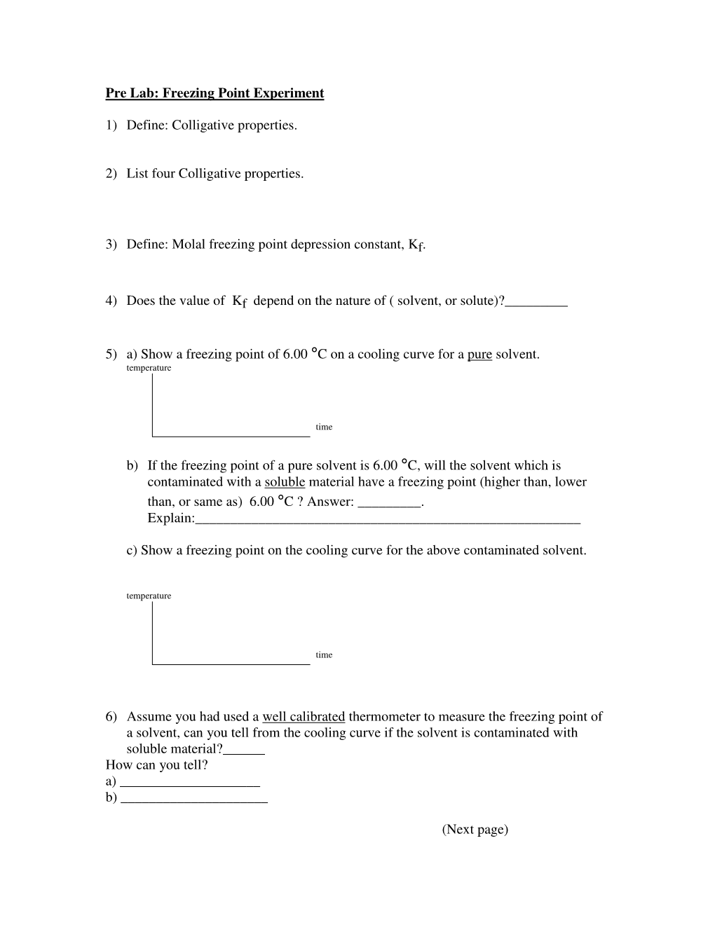 Pre Lab: Freezing Point Experiment 1) Define: Colligative Properties. 2