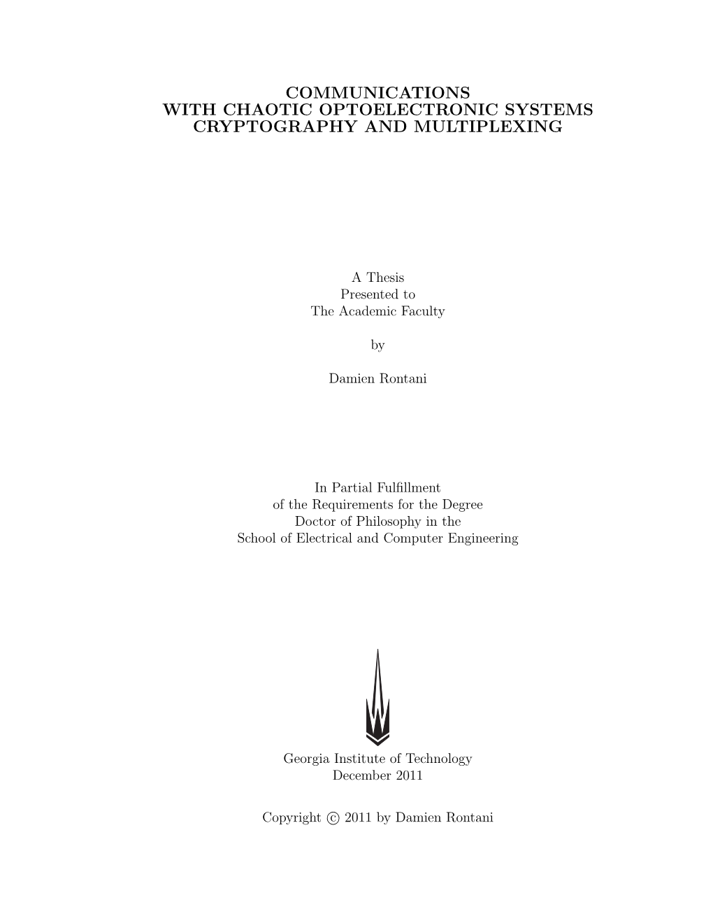 Communications with Chaotic Optoelectronic Systems Cryptography and Multiplexing