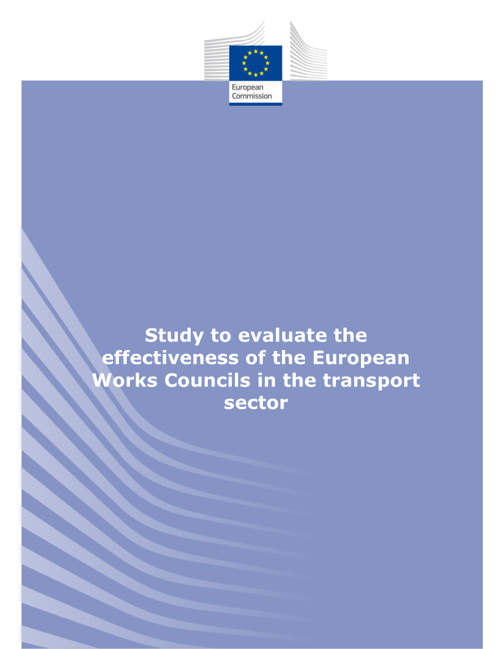 Study to Evaluate the Effectiveness of the European Works Councils in the Transport Sector