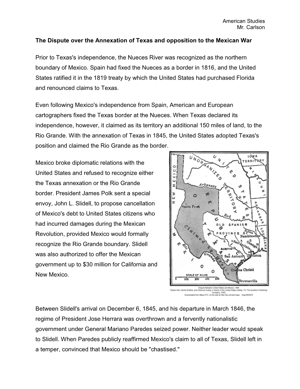 The Dispute Over the Annexation of Texas and Opposition to the Mexican War Prior to Texas's Independence, the Nueces River Was R