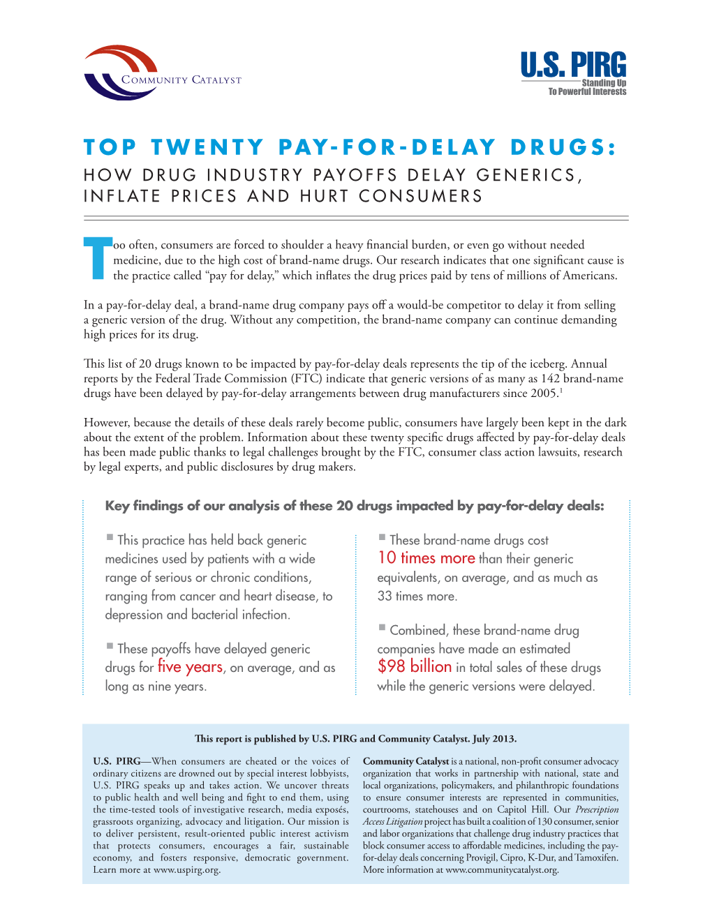 Top Twenty Pay-For-Delay Drugs: How Drug Industry Payoffs Delay Generics, Inflate Prices and Hurt Consumers