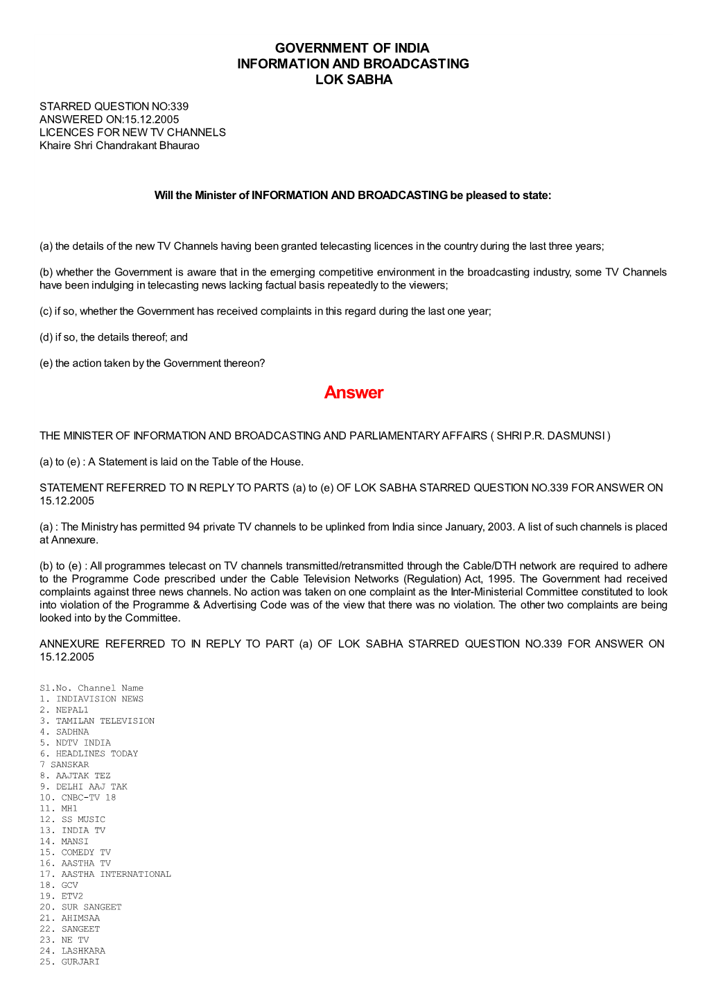 ANSWERED ON:15.12.2005 LICENCES for NEW TV CHANNELS Khaire Shri Chandrakant Bhaurao