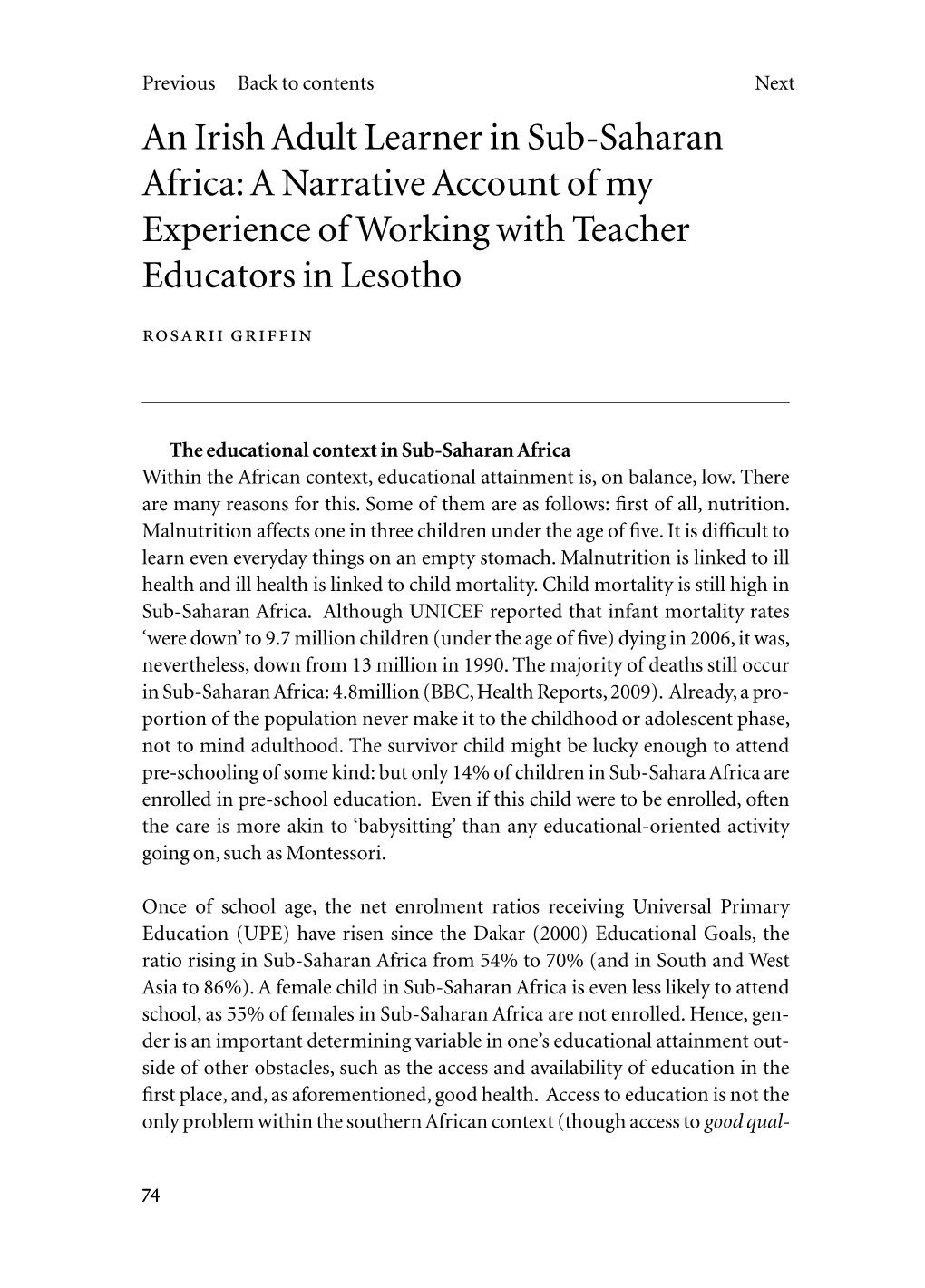 An Irish Adult Learner in Sub-Saharan Africa: a Narrative Account of My Experience of Working with Teacher Educators in Lesotho Rosarii Griffin