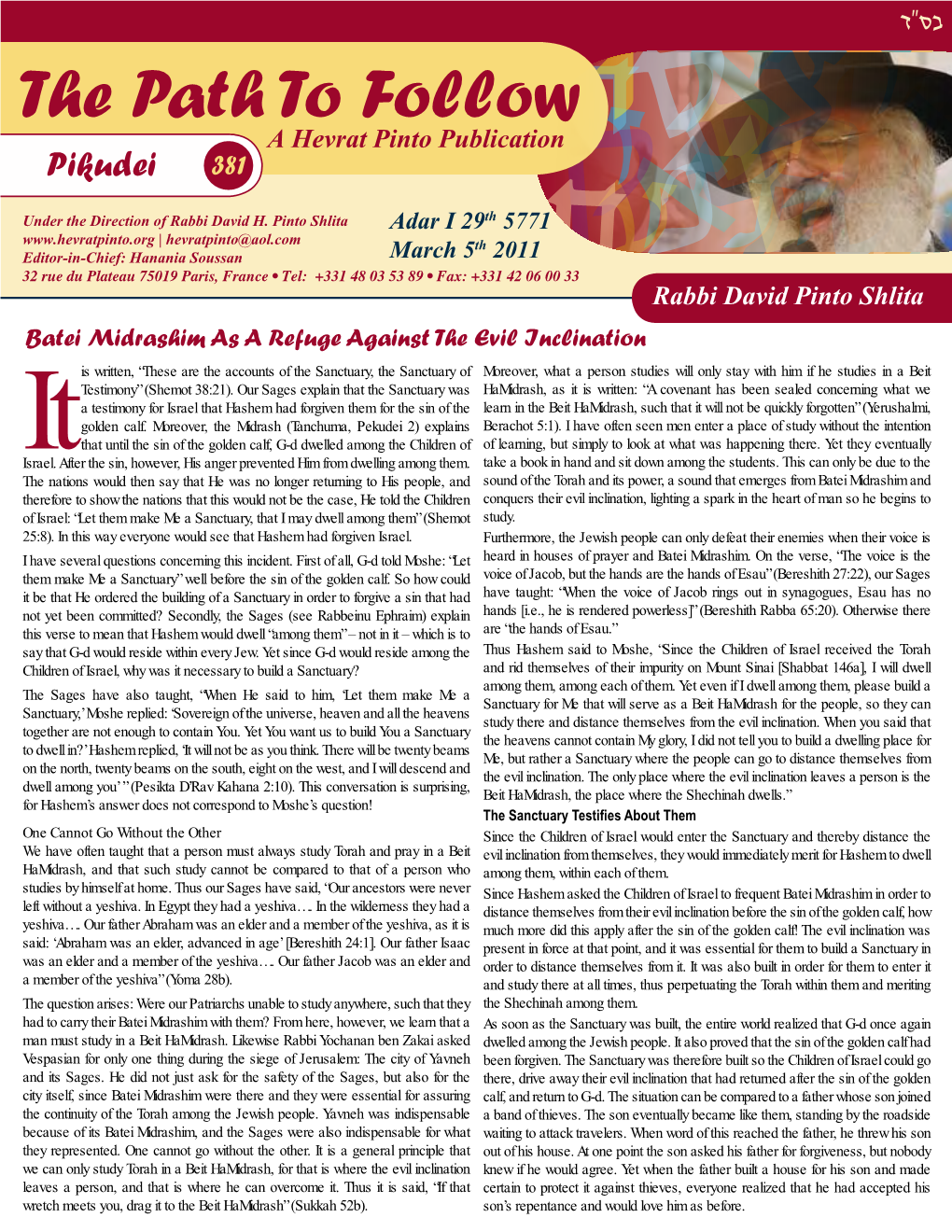 The Path to Follow a Hevrat Pinto Publication Pikudei 381