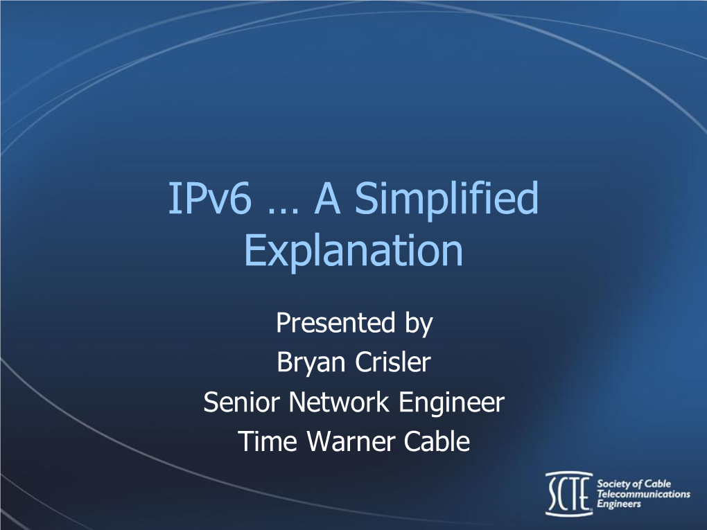 Ipv6 … a Simplified Explanation