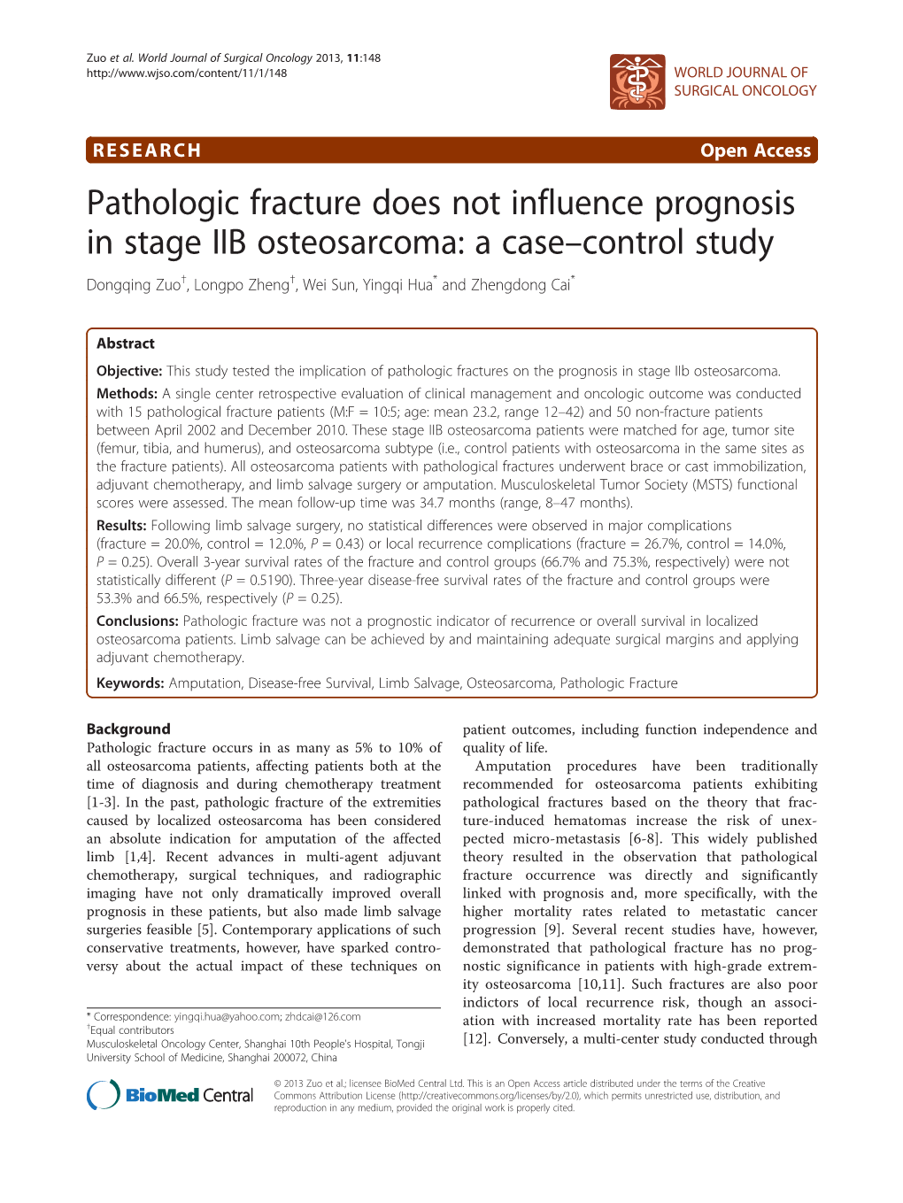 Pathologic Fracture Does Not Influence Prognosis in Stage IIB Osteosarcoma: a Case–Control Study Dongqing Zuo†, Longpo Zheng†, Wei Sun, Yingqi Hua* and Zhengdong Cai*