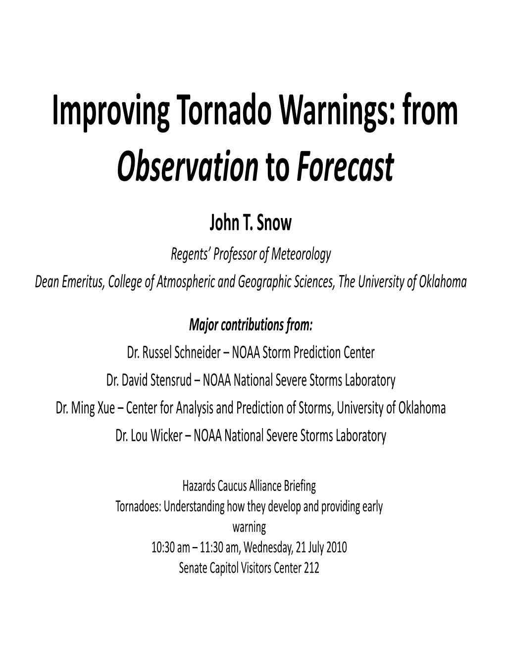 From Improving Tornado Warnings: from Observation to Forecast