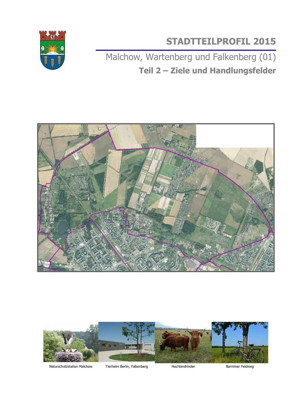 STADTTEILPROFIL 2015 Malchow, Wartenberg Und Falkenberg (01)