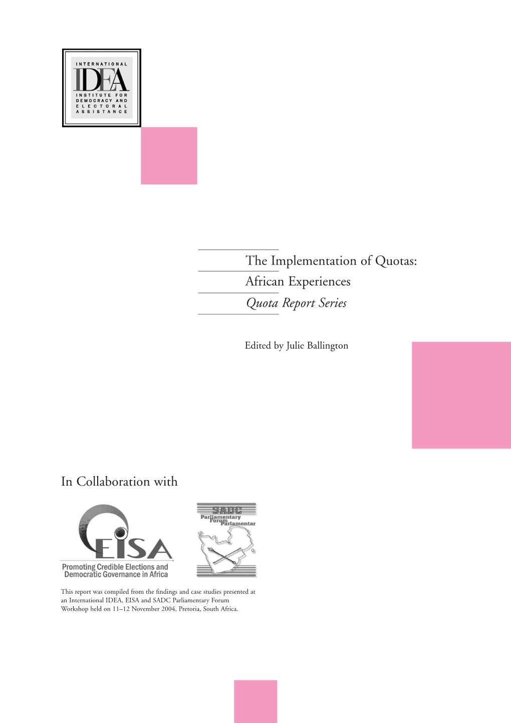 The Implementation of Quotas: African Experiences Quota Report Series